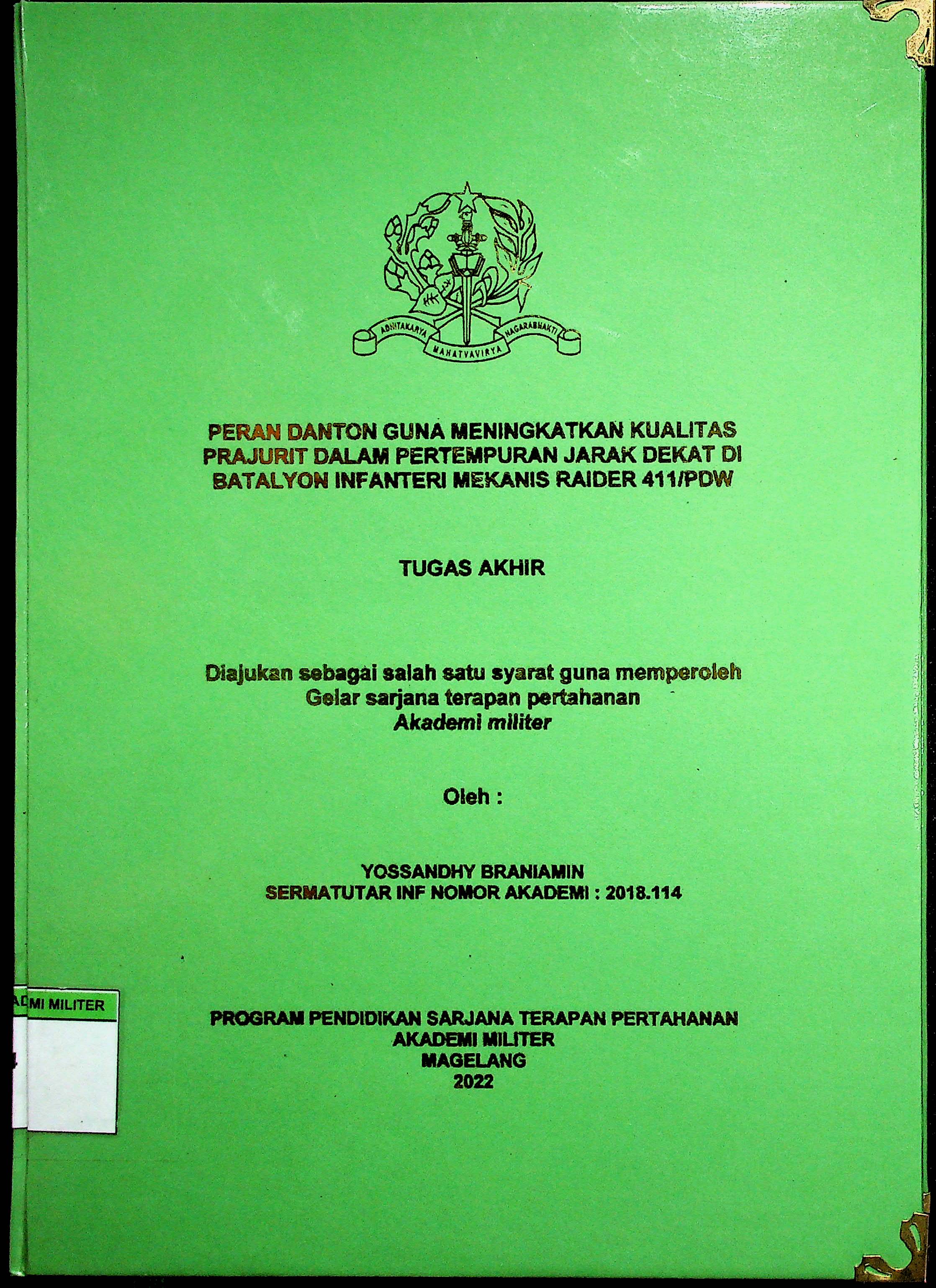 PERAN DANTON GUNA MENINGKATKAN KUALITAS PRAJURIT DALAM PERTEMPURAN JARAK DEKAT DI BATALYON MEKANIS RAIDER 411/PDW